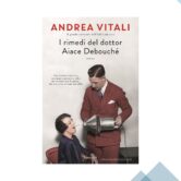 Andrea Vitali, “I rimedi del dottor Aiace Debouché”