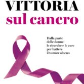 Paolo Veronesi, La vittoria sul cancro