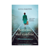 Luca Saltini, “Scrivimi dal confine”