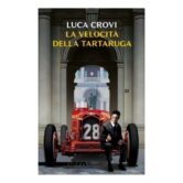 Luca Crovi, “La velocità della tartaruga”
