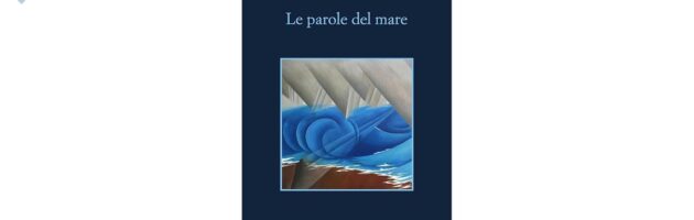 Piero Dorfles, “Le parole del mare”